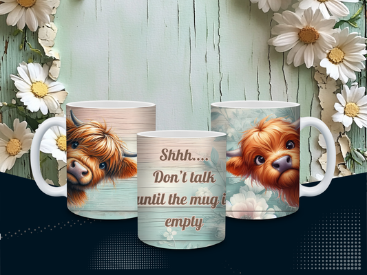 11oz Mug – Highland Cow “Shhh… Don’t Talk Until the Mug Is Empty