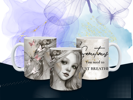 Whimsical 11oz Mug – “Sometimes... You need to just breathe