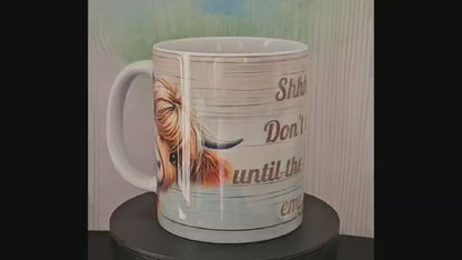 11oz Mug – Highland Cow “Shhh… Don’t Talk Until the Mug Is Empty